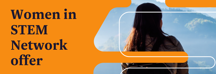 Text reads 'Women in STEM Network offer'. There is an image of a person with long hair, facing away from the camera, looking out over a mountainous landscape.